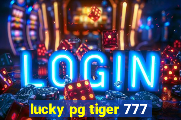 lucky pg tiger 777